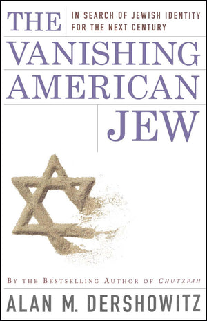 The Vanishing American Jew: In Search Of Jewish Identity For The Next Century