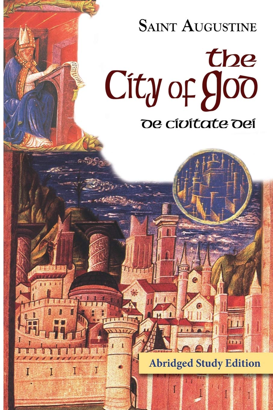 The City of God Abridged Study Edition (Works of Saint Augustine),Used