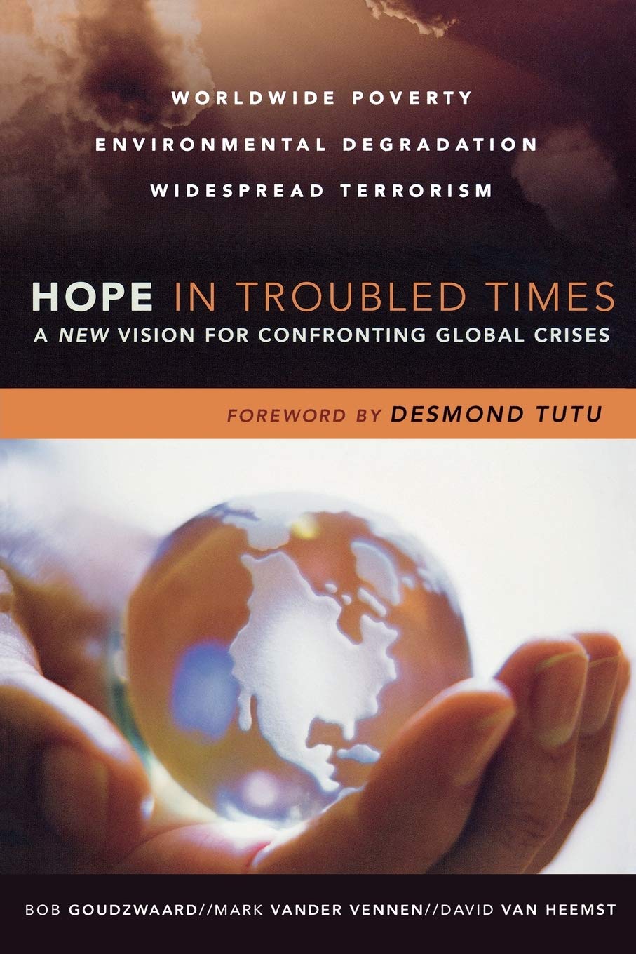 Hope In Troubled Times: A New Vision For Confronting Global Crises