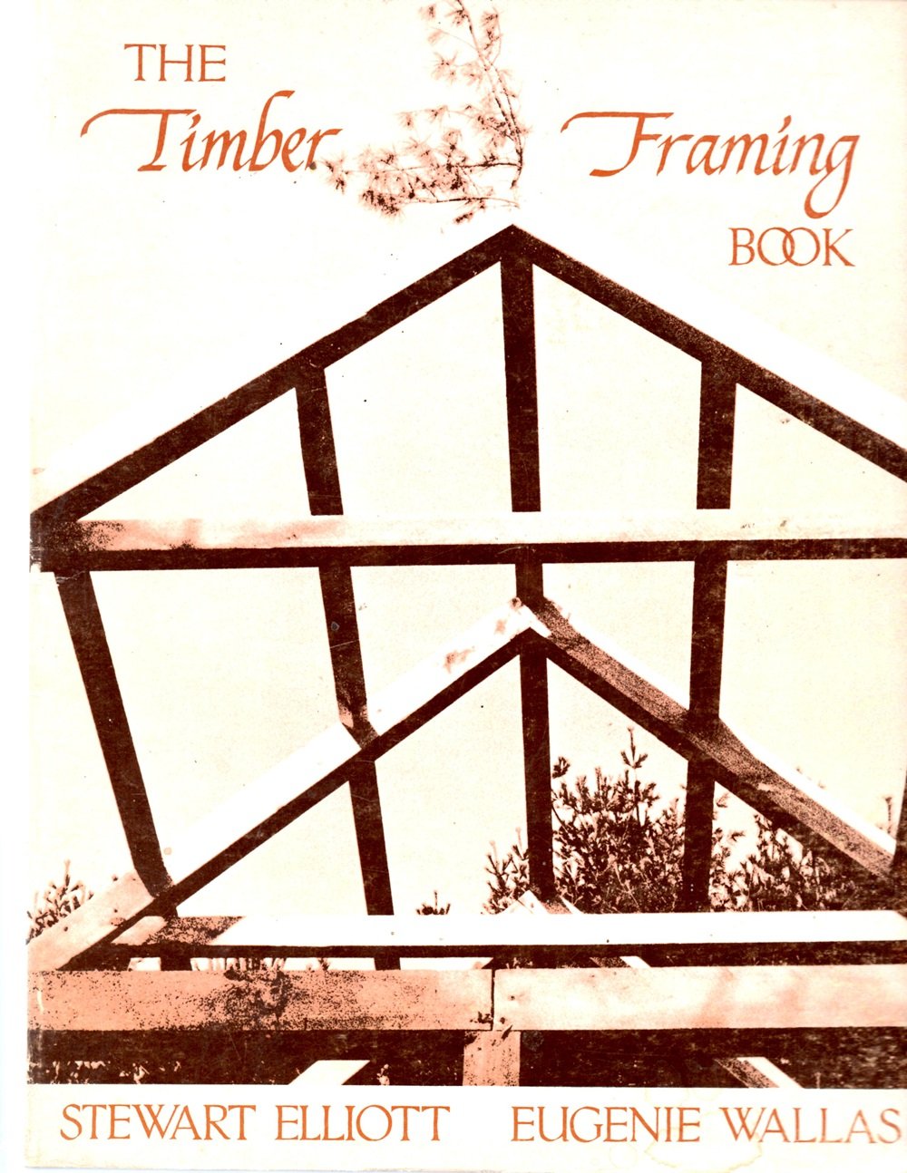 The Timber Framing Book,Used