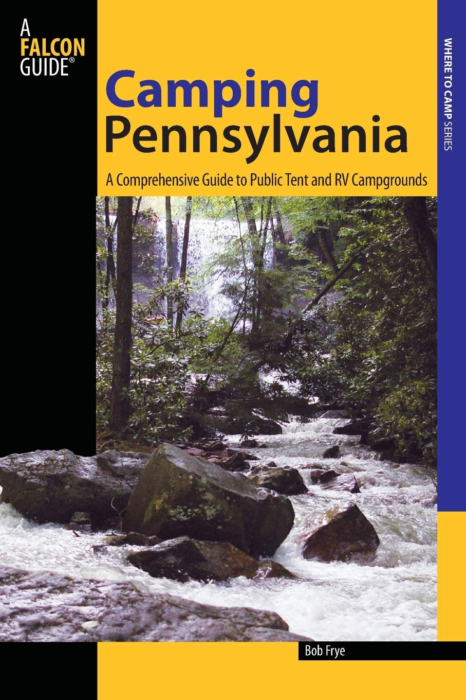 Camping Pennsylvania: A Comprehensive Guide To Public Tent And RV Campgrounds (State Camping Series),Used