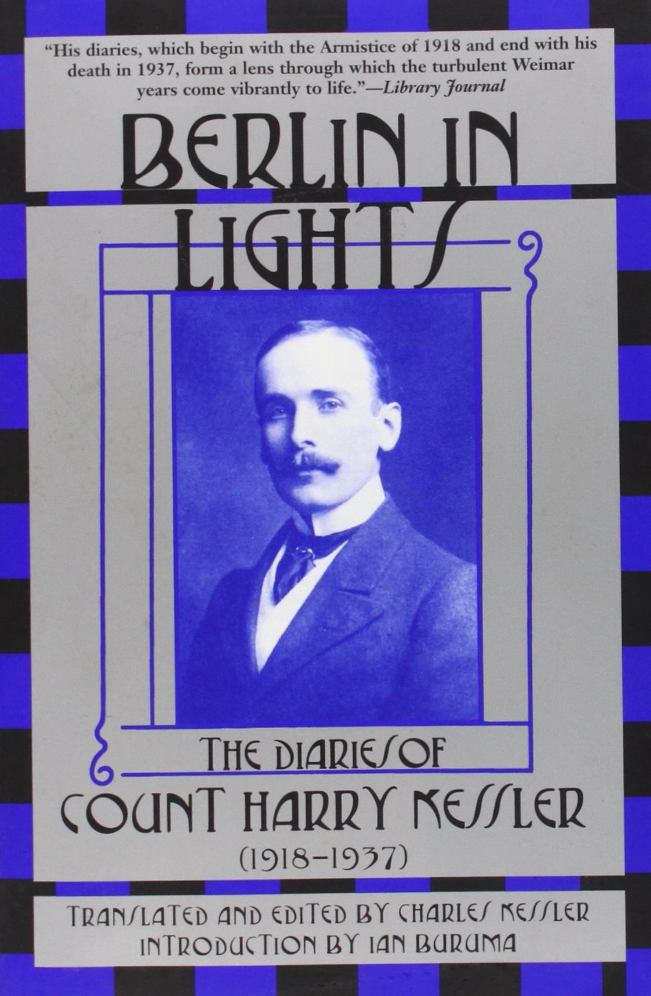 Berlin in Lights: The Diaries of Count Harry Kessler (19181937),Used