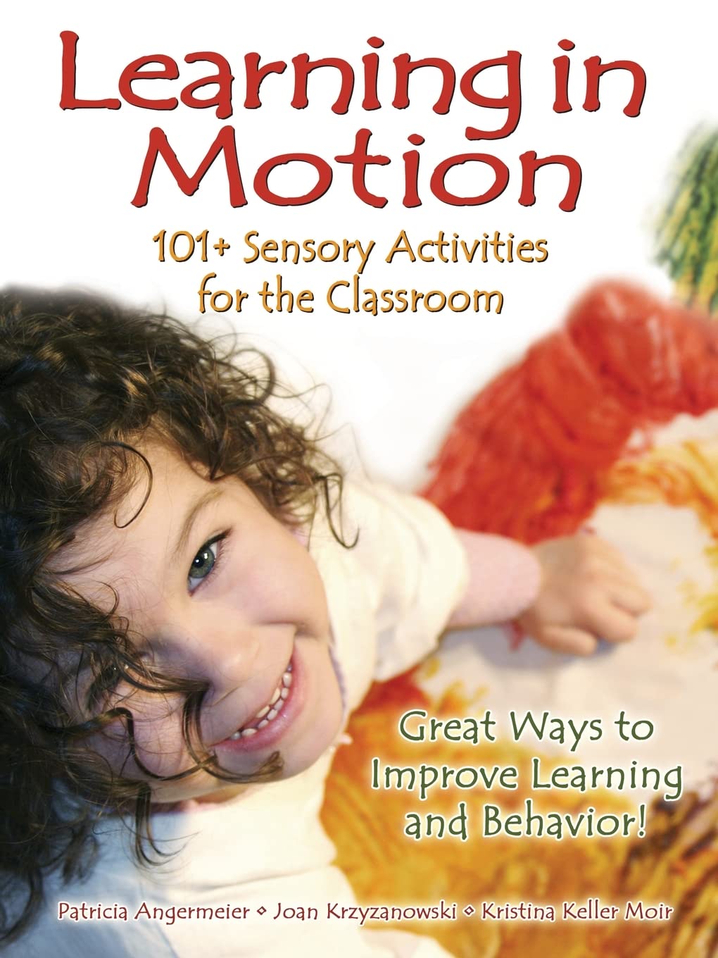 Learning in Motion: 101+ Sensory Activities for the Classroom,Used