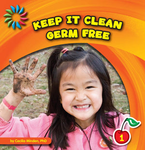 Keep It Clean: Germ Free (21st Century Basic Skills Library: Keep It Clean),Used