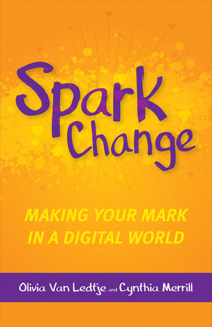 Spark Change: Making Your Mark In A Digital World,Used