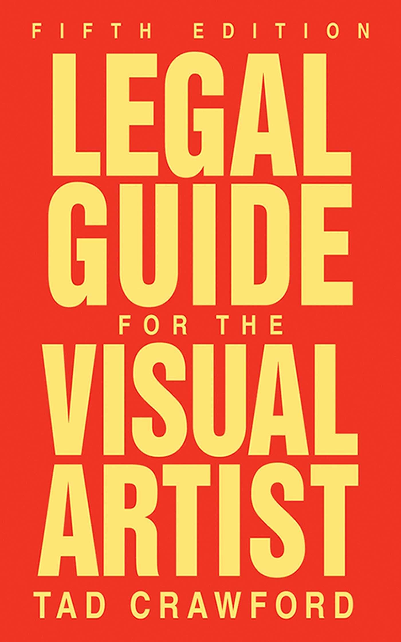 Legal Guide for the Visual Artist,New