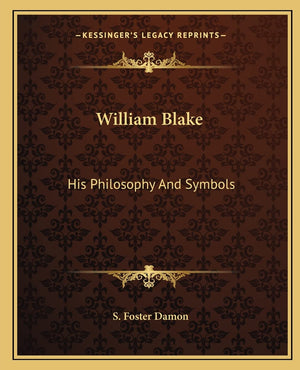 William Blake: His Philosophy And Symbols,Used