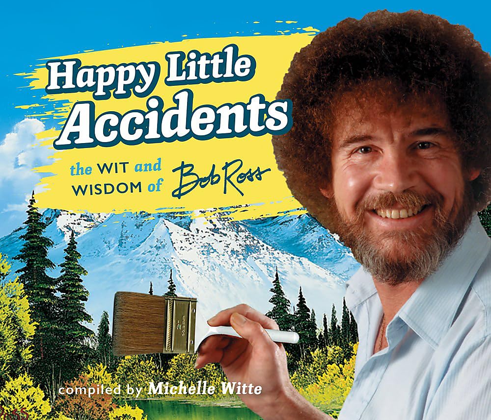 Happy Little Accidents: The Wit & Wisdom of Bob Ross,Used