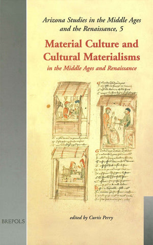 Material Culture and Cultural Materialisms (Arizona Studies in the Middle Ages and the Renaissance),Used