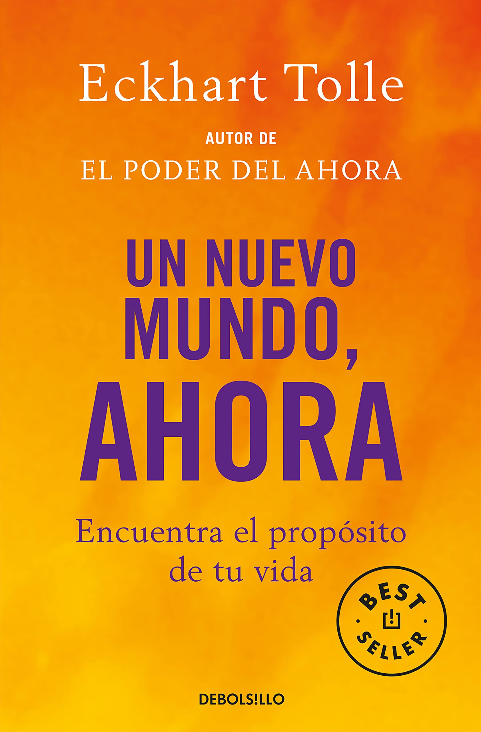 Un Nuevo Mundo, Ahora: Encuentra El Propsito De Tu Vida,New