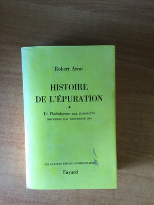 Histoire de l'puration: Le monde de la presse, des arts, des lettres... (19441953),Used