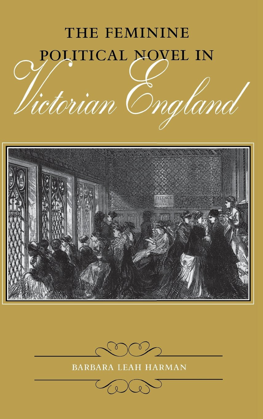 The Feminine Political Novel In Victorian England (Victorian Literature And Culture Series),Used