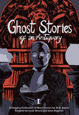Ghost Stories Of An Antiquary, Vol. 1