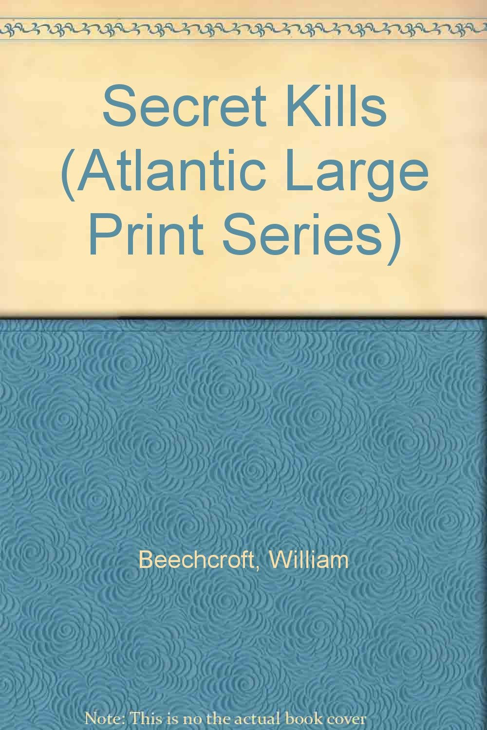 Secret Kills (Atlantic Large Print Series),Used