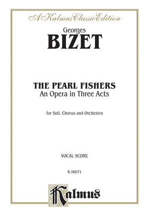 The Pearl Fishers: French, English Language Edition, Vocal Score (Kalmus Edition) (French Edition)