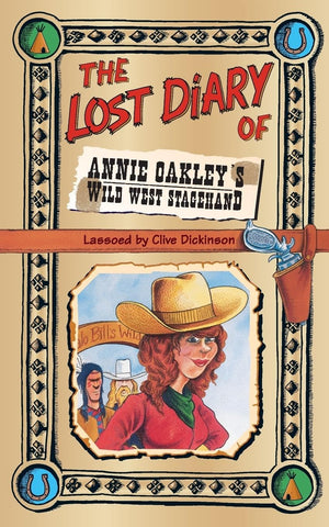 The Lost Diary of Annie Oakleys Wild West Stagehand,Used