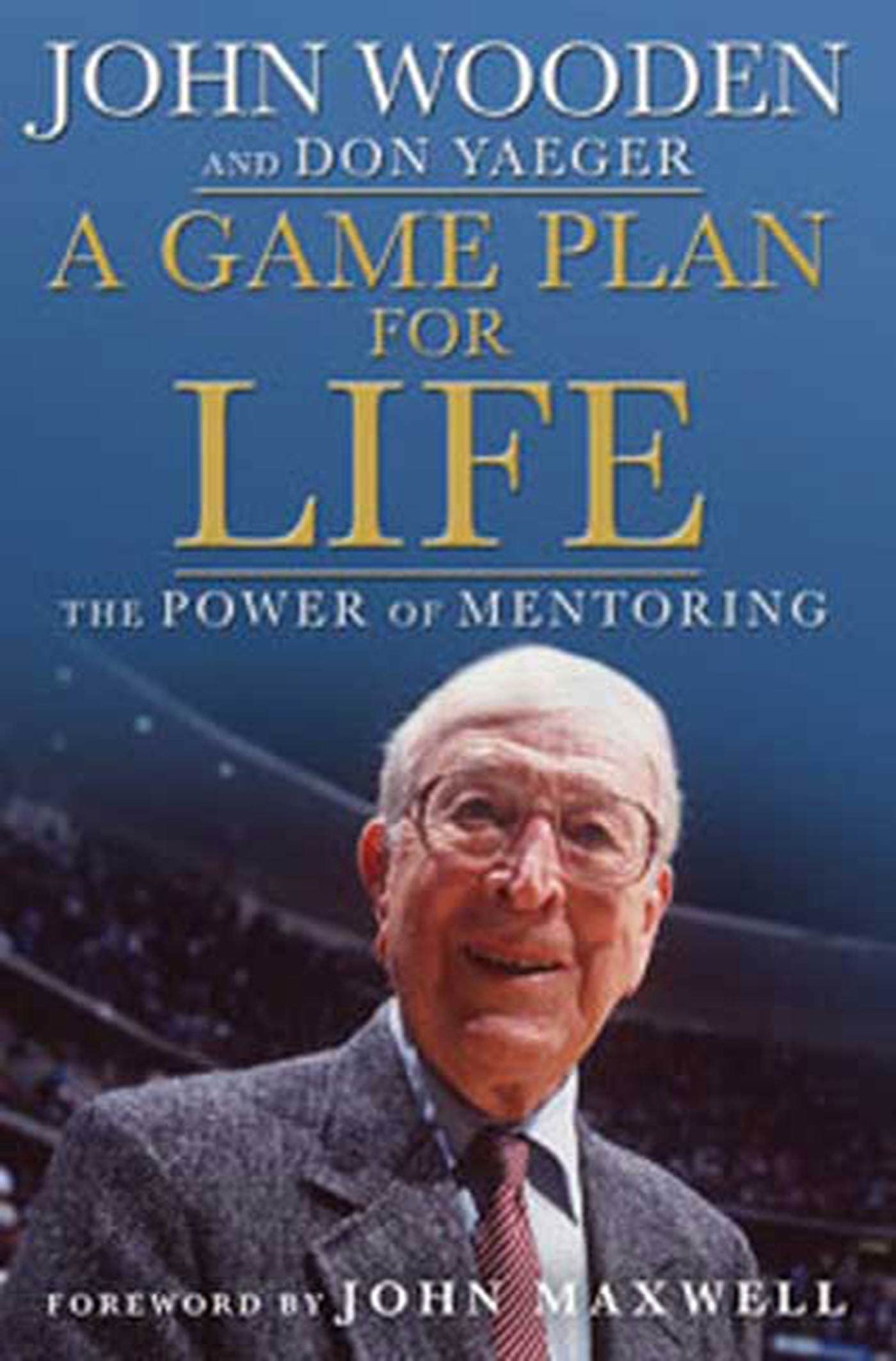 A Game Plan for Life: The Power of Mentoring,Used