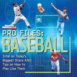 Sports Illustrated Kids Pro Files: Baseball: Intel on Today's Biggest Stars And Tips on How to Play Like Them,Used