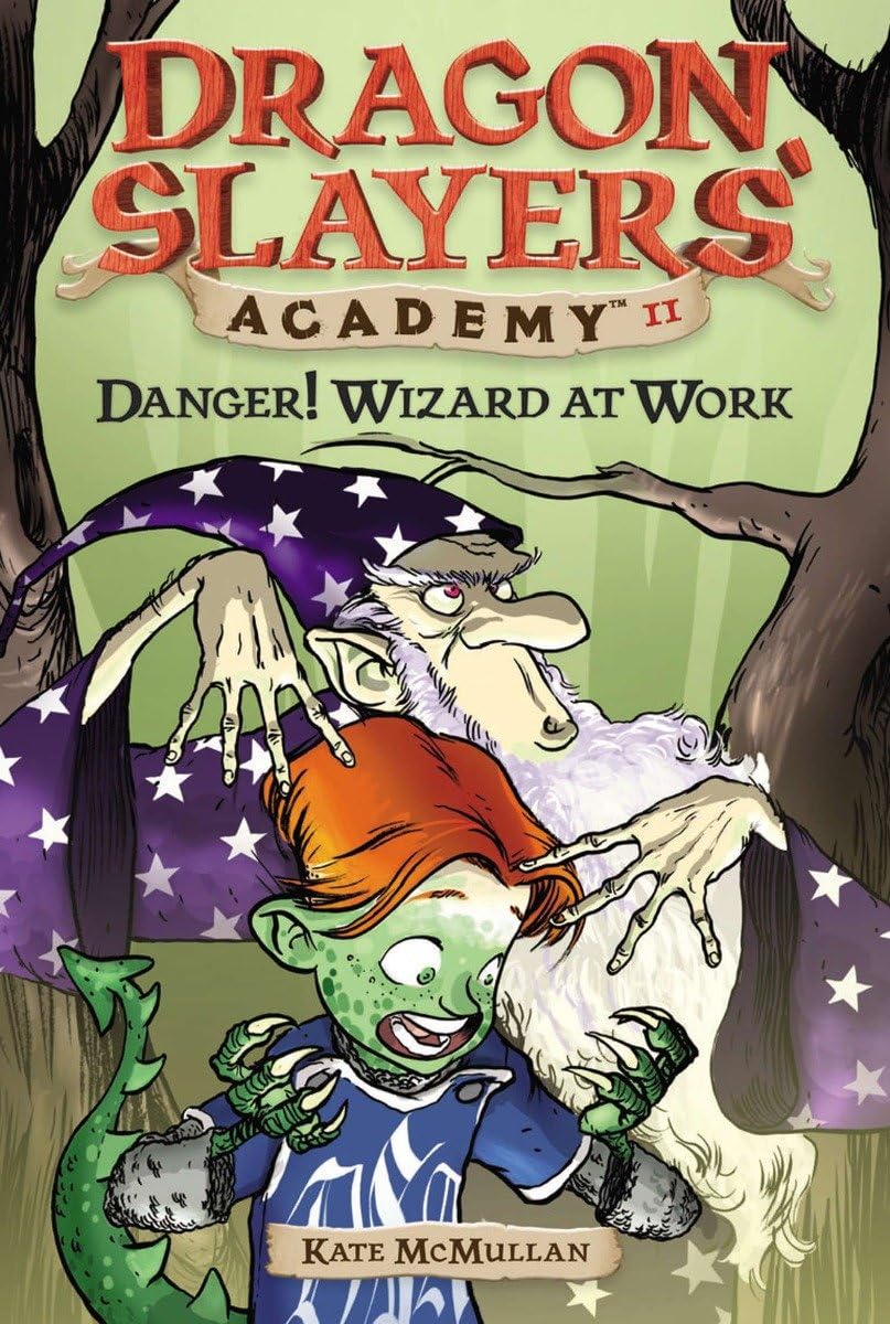 Danger! Wizard At Work! #11 (Dragon Slayers' Academy),New