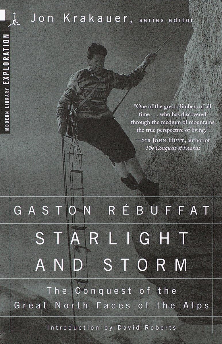 Starlight and Storm: The Conquest of the Great North Faces of the Alps (Modern Library Exploration),Used
