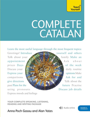 Complete Catalan Beginner to Intermediate Course: Learn to read, write, speak and understand a new language (Teach Yourself Comp,Used