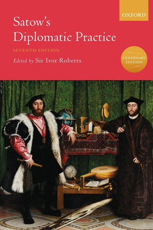 Satow'S Diplomatic Practice,New