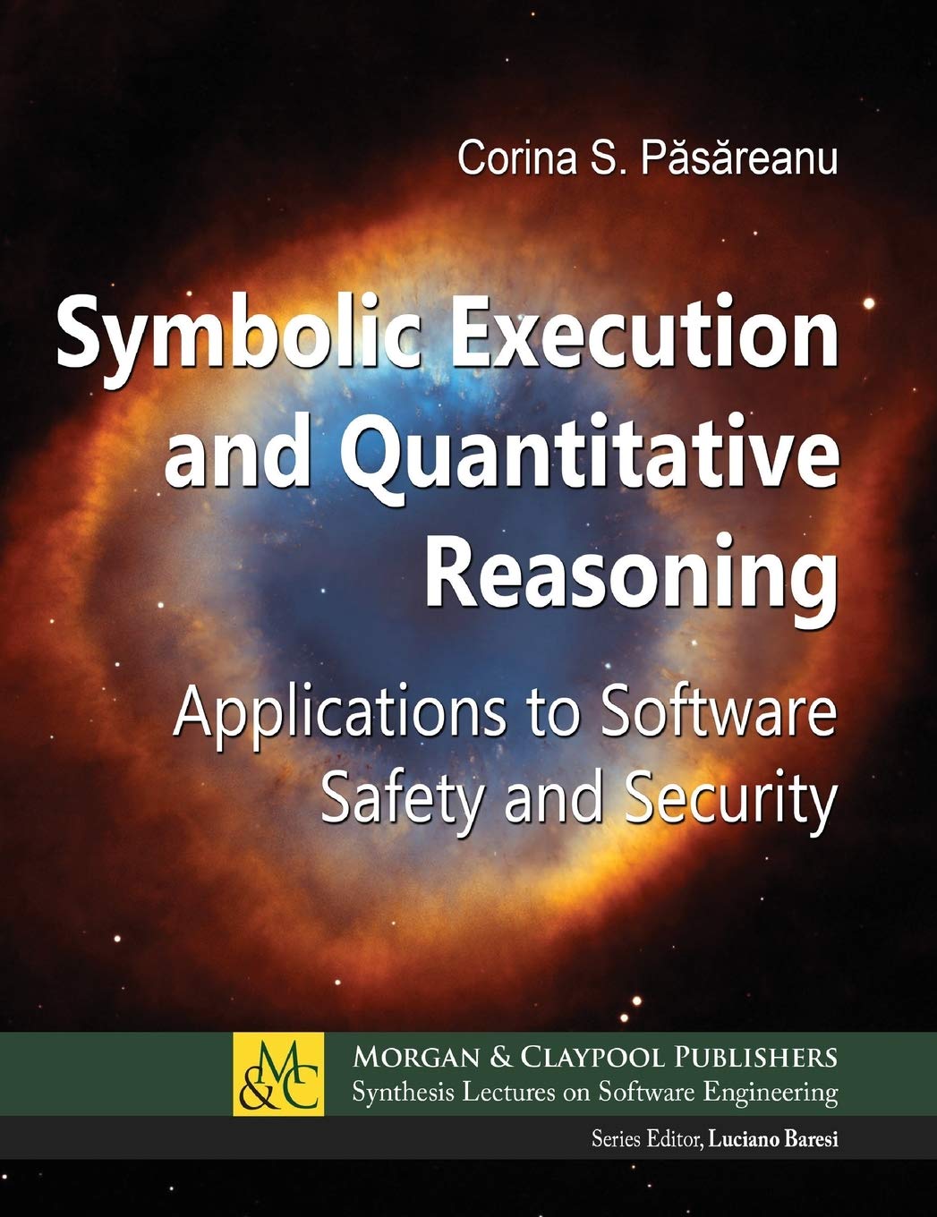Symbolic Execution and Quantitative Reasoning: Applications to Software Safety and Security (Synthesis Lectures on Software Engi,Used