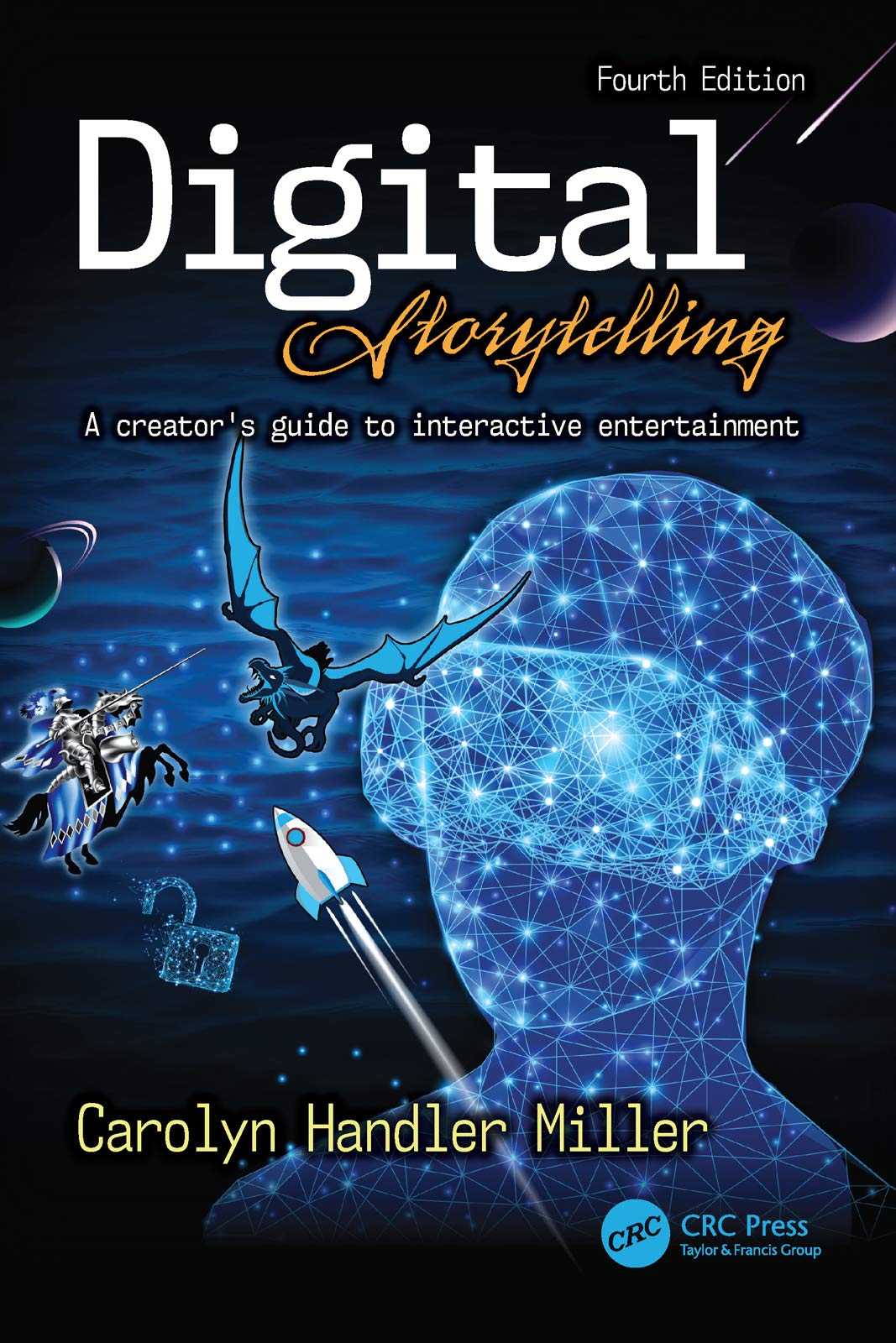 Digital Storytelling 4e: A creator's guide to interactive entertainment,Used