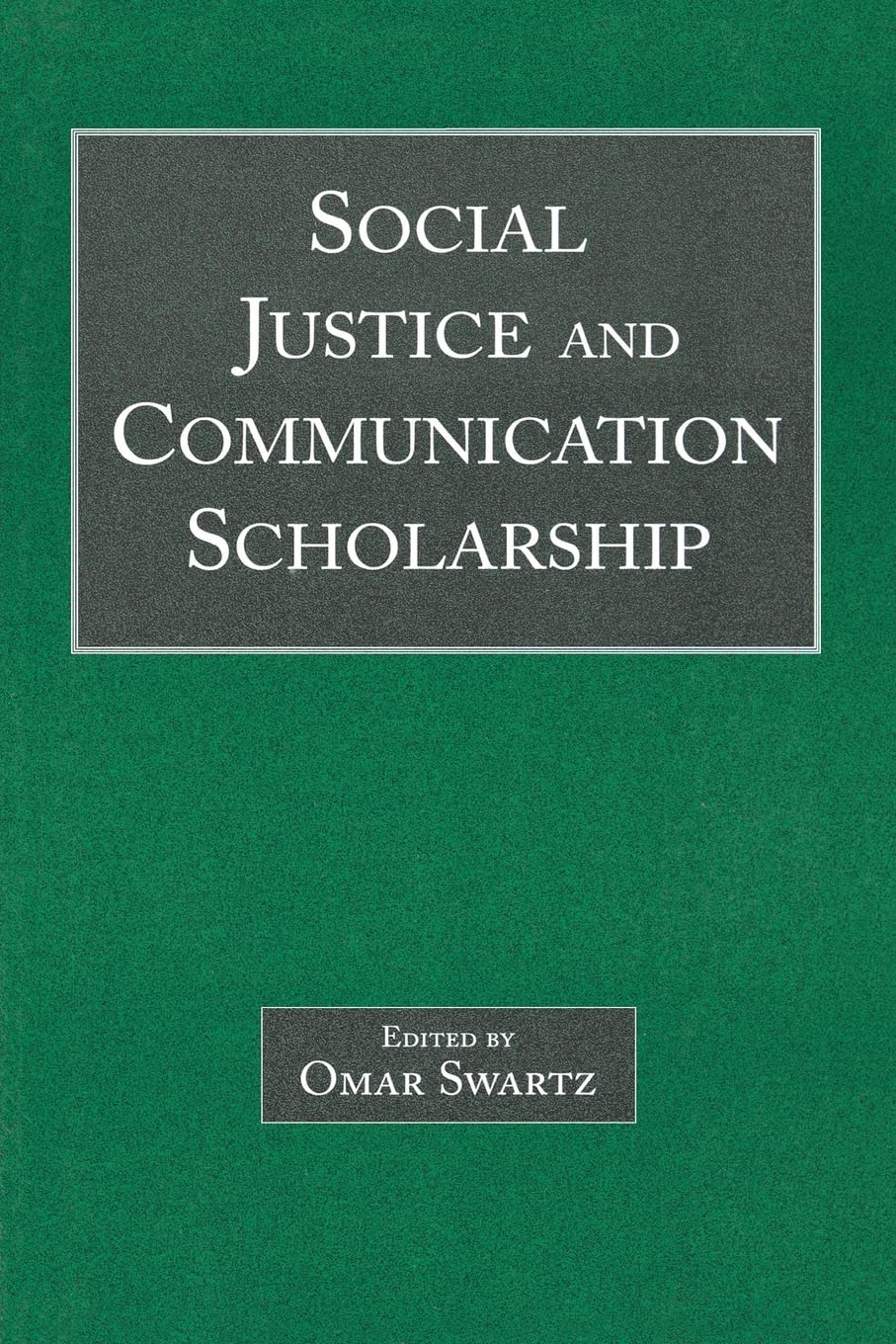 Social Justice and Communication Scholarship (Routledge Communication Series),New