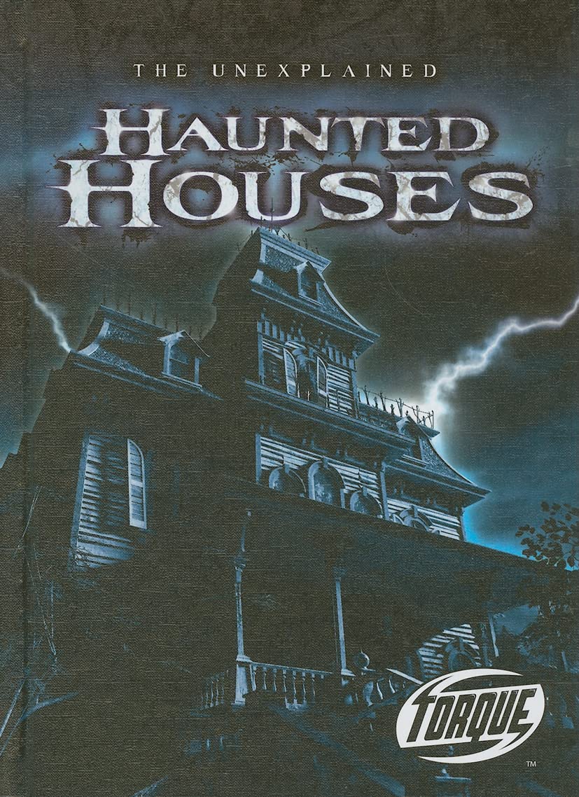 Haunted Houses (Torque Books: The Unexplained),Used