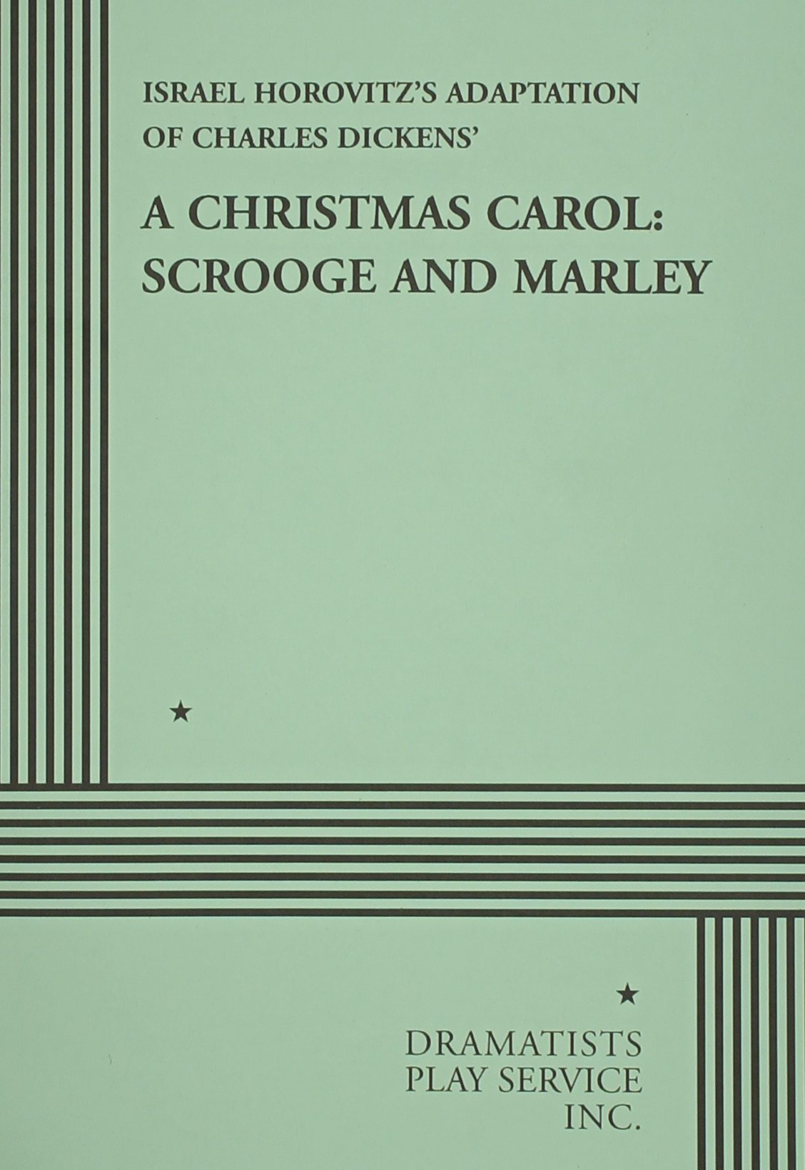 A Christmas Carol: Scrooge and Marley (Acting Edition for Theater Productions),New