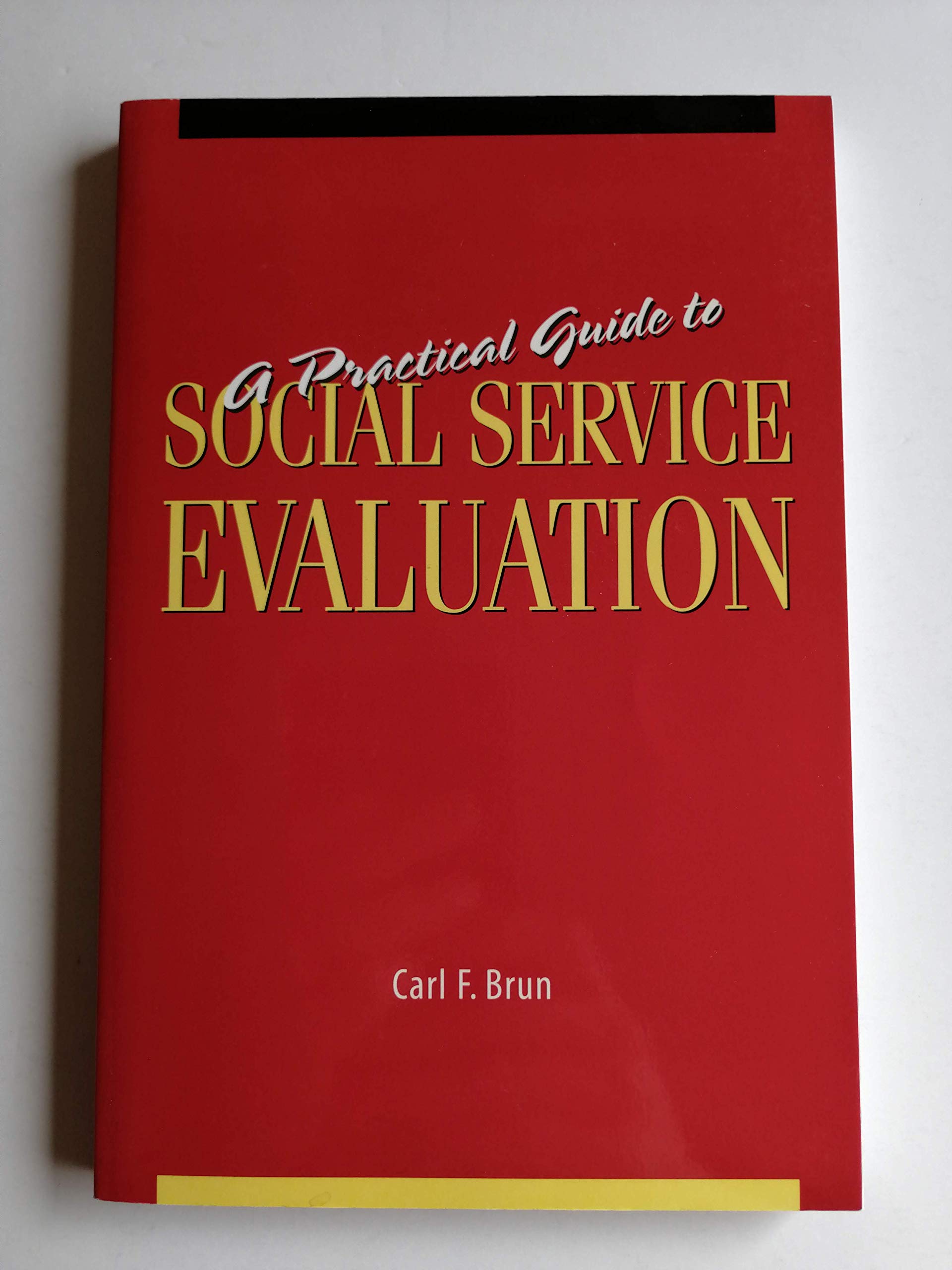A Practical Guide to Social Service Evaluation,Used