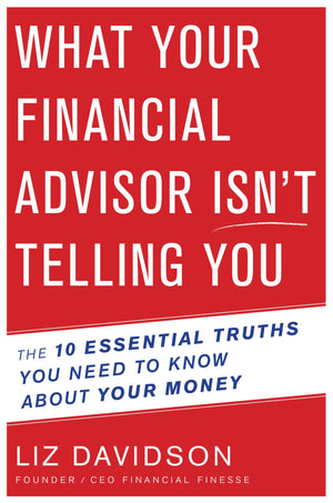 What Your Financial Advisor Isnt Telling You: The 10 Essential Truths You Need to Know About Your Money,Used