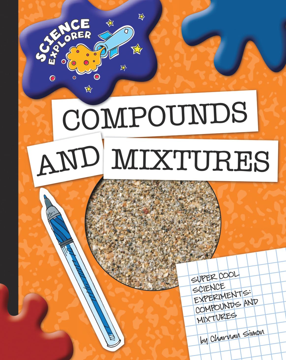 Compounds and Mixtures (Explorer Library: Science Explorer),Used