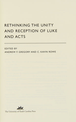 Rethinking The Unity And Reception Of Luke And Acts,New