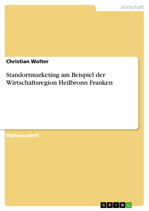 Standortmarketing am Beispiel der Wirtschaftsregion Heilbronn Franken (German Edition),Used