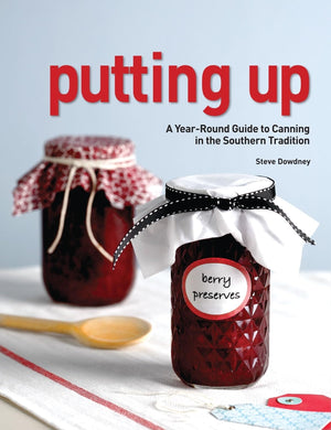 Putting Up: A YearRound Guide to Canning in the Southern Tradition,Used