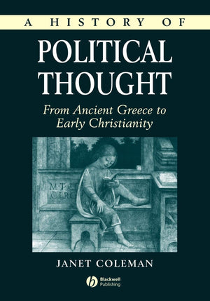 A History Of Political Thought: From Ancient Greece To Early Christianity