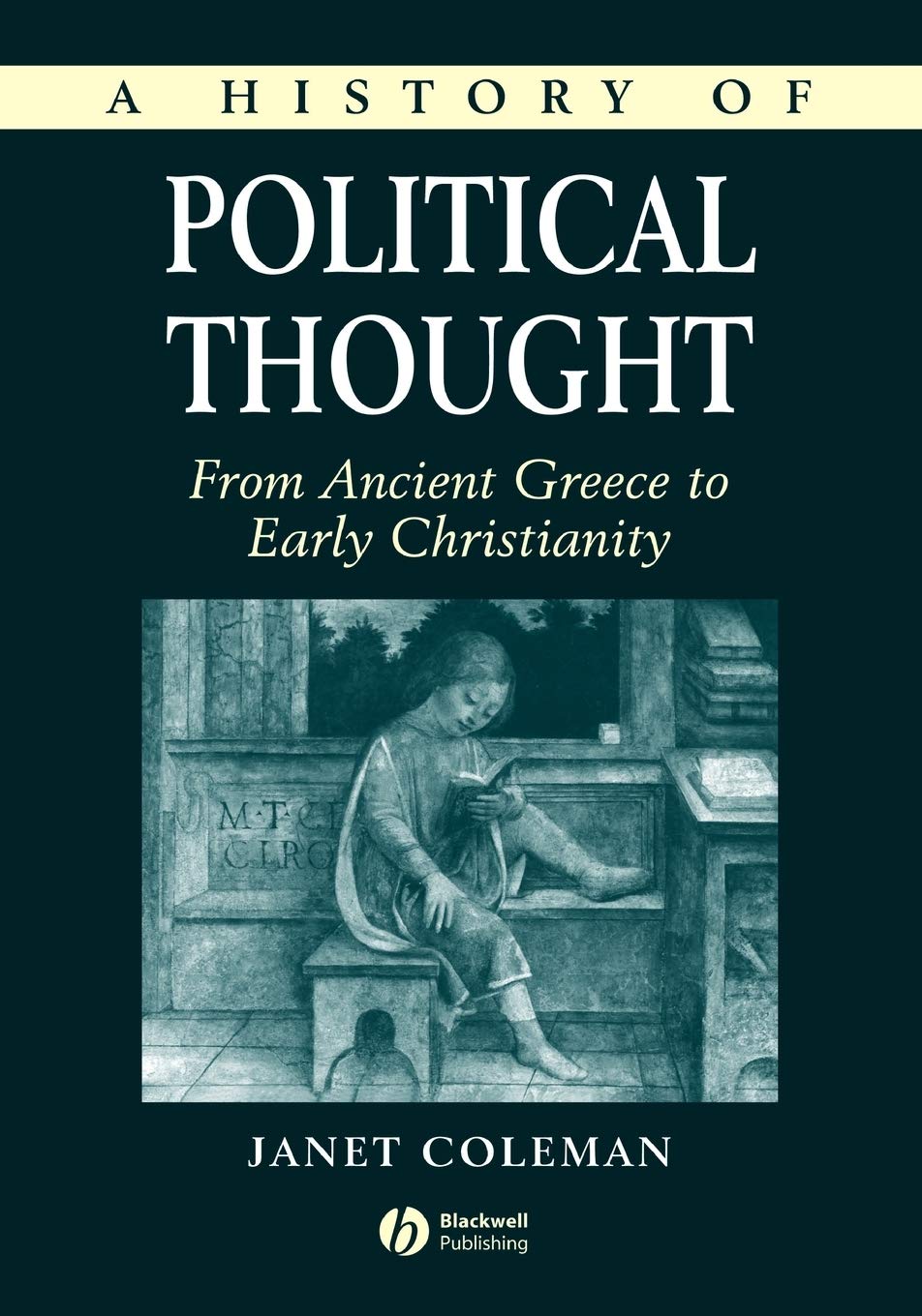 A History Of Political Thought: From Ancient Greece To Early Christianity