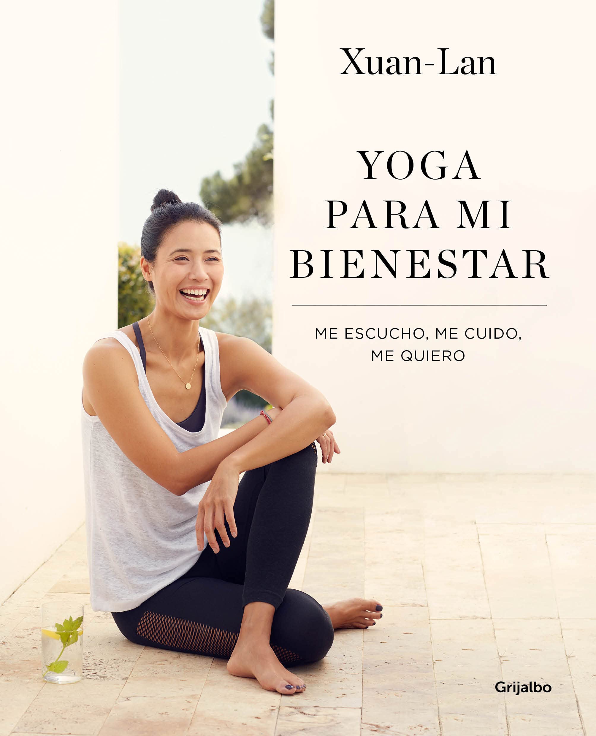 Yoga Para Mi Bienestar: Me Escucho, Me Cuido, Me Quiero / Yoga For My Wellbeing : Listening To Myself, Caring For Myself, Lovin