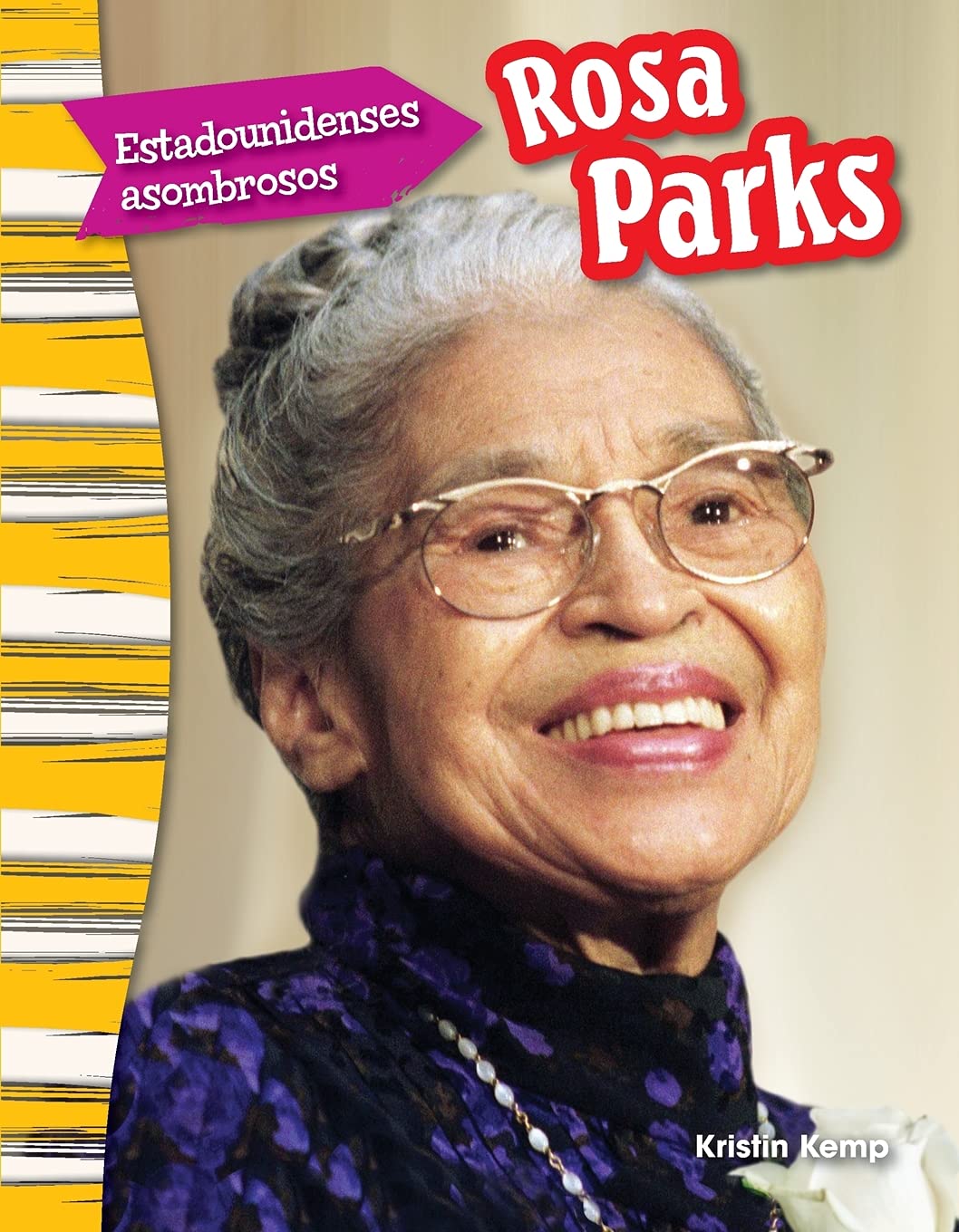 Teacher Created Materials  Primary Source Readers Content and Literacy: Estadounidenses asombrosos: Rosa Parks (Amazing America,Used