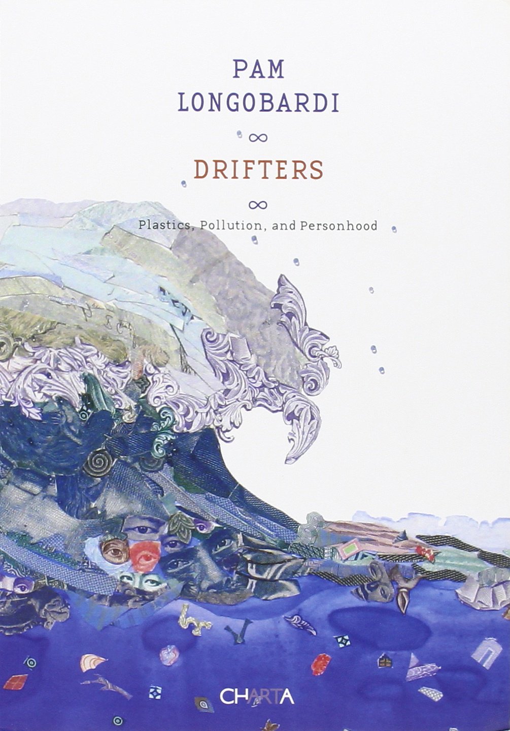 Pam Longobardi: Drifters: Plastics, Pollution, and Personhood,Used