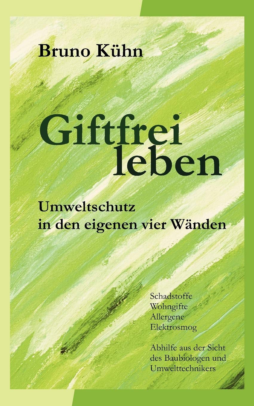 Giftfrei leben: Umweltschutz in den eigenen vier Wnden (German Edition),Used