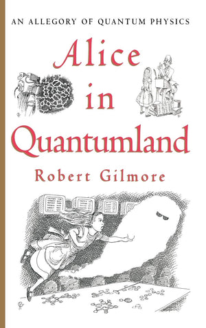 Alice In Quantumland: An Allegory Of Quantum Physics