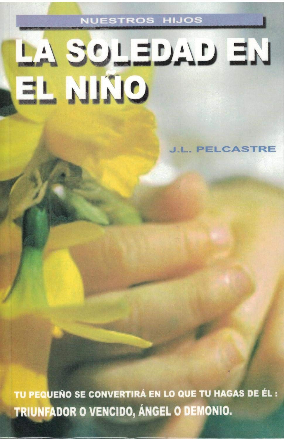 La Soledad En El Nino (Spanish Edition),New