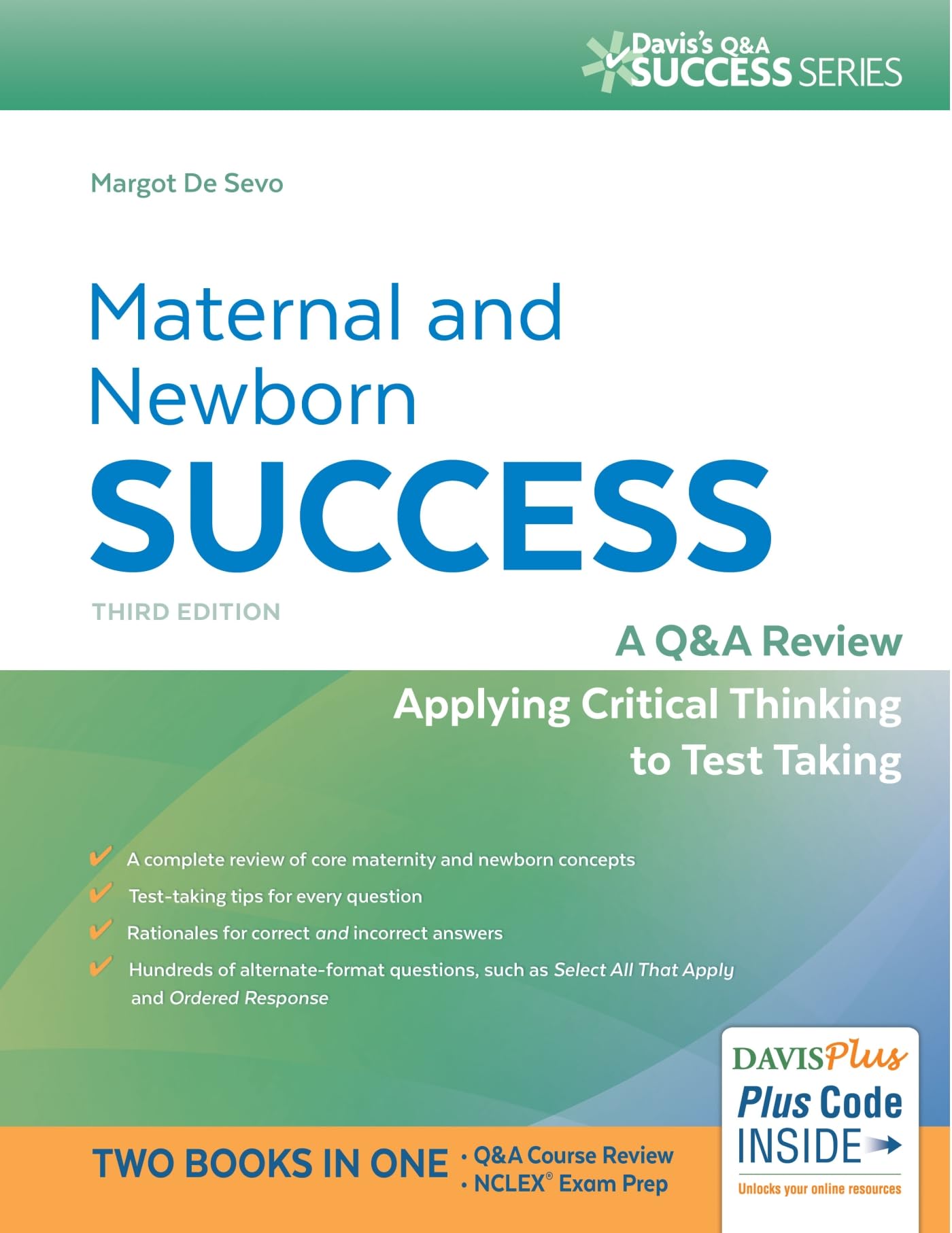 Maternal And Newborn Success: A Q&A Review Applying Critical Thinking To Test Taking (Davis'S Q&A Success),Used