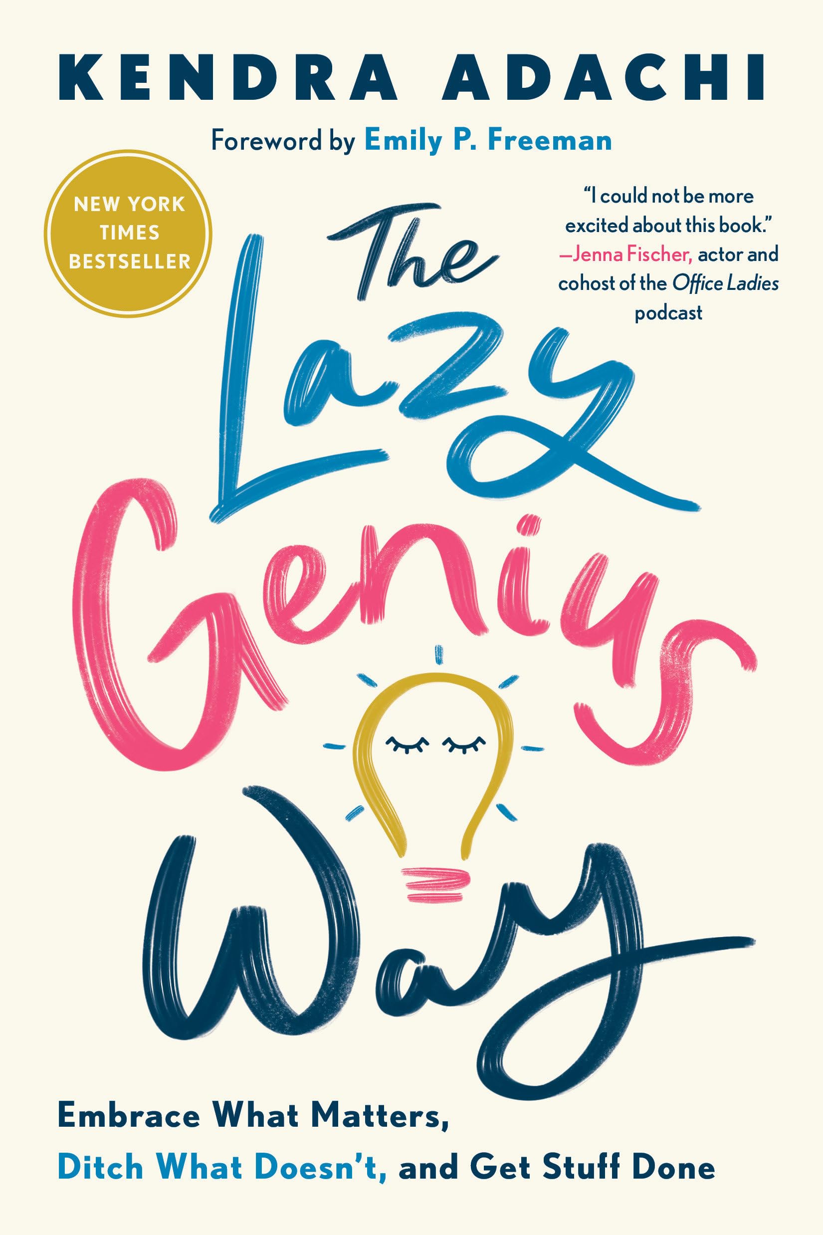 The Lazy Genius Way: Embrace What Matters, Ditch What Doesn'T, And Get Stuff Done-used
