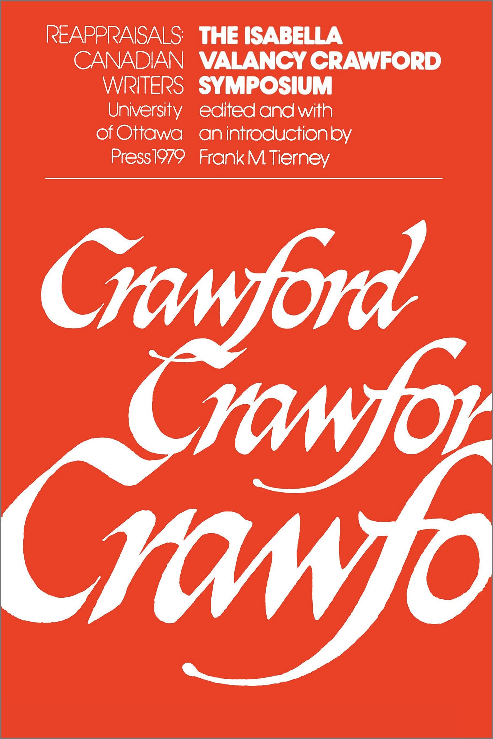 The Isabella Valancy Crawford Symposium (Reappraisals: Canadian Writers),Used