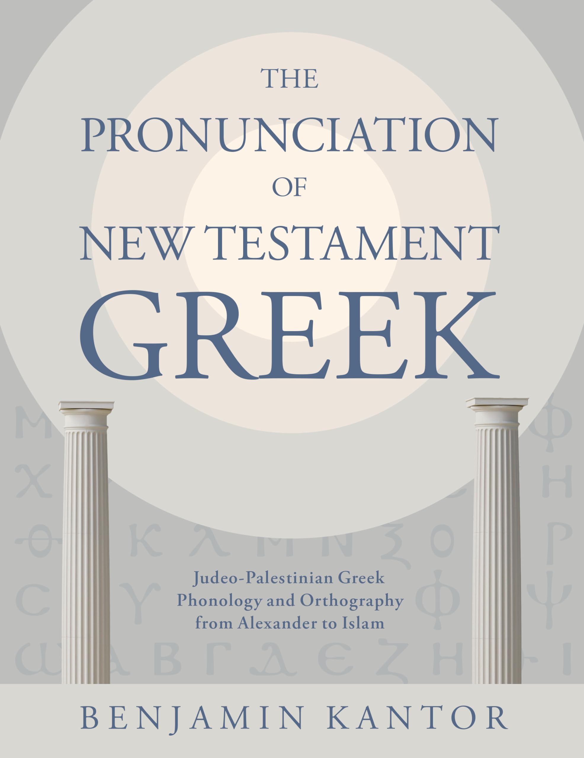 The Pronunciation Of New Testament Greek: Judeopalestinian Greek Phonology And Orthography From Alexander To Islam (Eerdmans La,Used