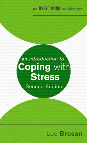 An Introduction To Coping With Stress, 2Nd Edition (An Introduction To Coping Series)